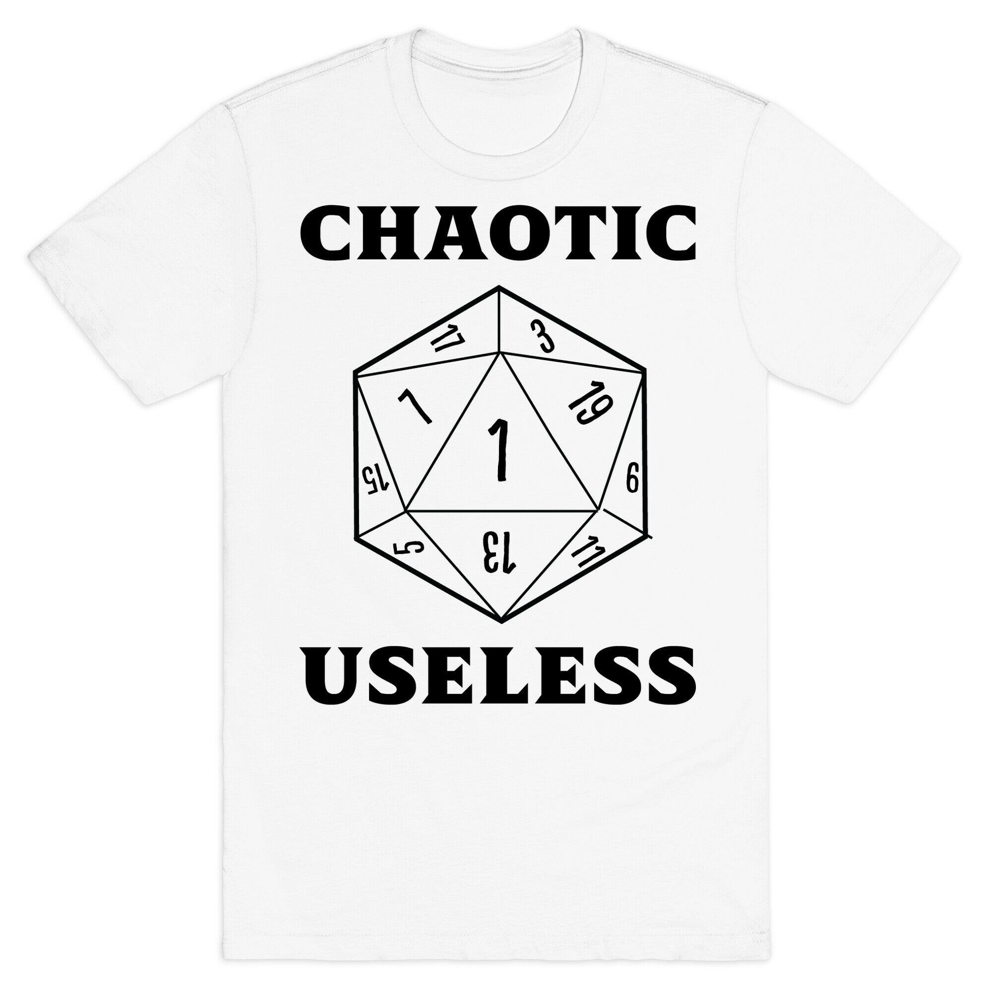 Chaotic Useless  T-Shirt